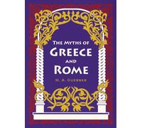 The Myths of Greece and Rome