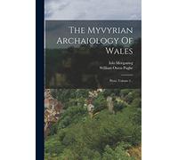 The Myvyrian Archaiology Of Wales: Prose, Volume 2...