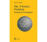 The N-Vortex Problem: Analytical Techniques: 145 (Applied Mathematical Sciences, 145)