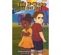 The N-Word Is Not Nice: 1 (Words that Heal, Words that Hurt)