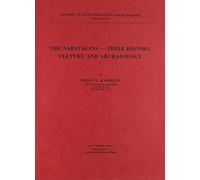 The Nabataeans: Their History, Culture & Archaeology (Studies in Mediterranean Archaeology, V. 37)