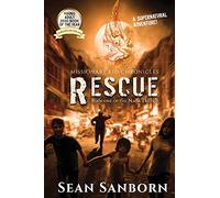 The Naga Trilogy: Rescue: A Supernatural Adventure: 1 (Missionary Kid Chronicles)