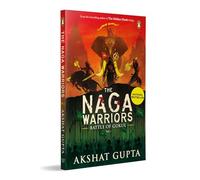 The Naga Warriors 1: Battle of Gokul Vol 1