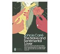 The Naive and Sentimental Lover: (Penguin Modern Classics)
