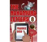 The Nakamura Letters: An Epistolary Novelette Featuring a Haunted Hawaiian House, a Mysterious Death, and a Family Secret (Professor Molly Mysteries)