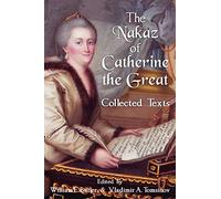 The Nakaz of Catherine the Great: Collected Texts.
