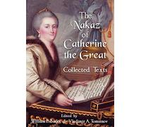 The Nakaz of Catherine the Great: Collected Texts.