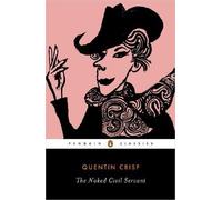 The Naked Civil Servant (Revised) [ THE NAKED CIVIL SERVANT (REVISED) ] by Crisp, Quentin (Author) May-01-1997 [ Paperback ]