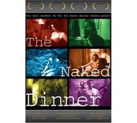 The Naked Dinner ( The Cabin Movie )