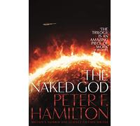 The Naked God: 3 (The Night's Dawn trilogy, 3)
