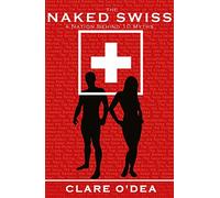 The Naked Swiss: The Nation Behind 10 Myths