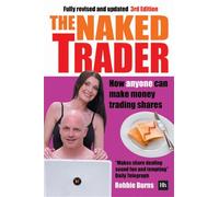 The Naked Trader: How anyone can make money trading shares