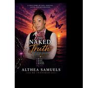 THE NAKED TRUTH: Breaking Silence, Finding Healing