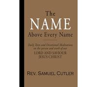 The Name Above Every Name: Daily Texts and Devotional Meditations
