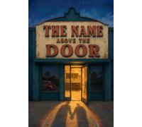 THE NAME ABOVE THE DOOR