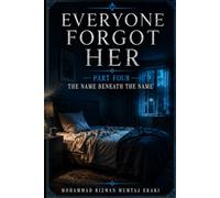 The Name Beneath the Name: A Psychological Mystery Thriller (Everyone Forgot Her)