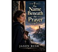 The Name Beneath the Prayer