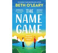 The Name Game : the mind-bending, heart-mending new love story from the author of The Flatshare
