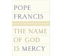 The Name of God Is Mercy: A Conversation With Andrea Tornielli