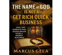 The Name Of God Is Not A Get-Rich-Quick Business: Why The Sabbath Was Never Meant To Be A Money Machine