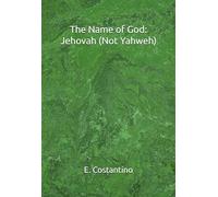 The Name of God: Jehovah (Not Yahweh)