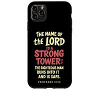 The Name Of The Lord Is A Strong Tower Proverbs 18 10 Case for iPhone 11 Pro Max