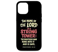 The Name Of The Lord Is A Strong Tower Proverbs 18 10 Case for iPhone 12/12 Pro