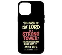 The Name Of The Lord Is A Strong Tower Proverbs 18 10 Case for iPhone 12 Pro Max
