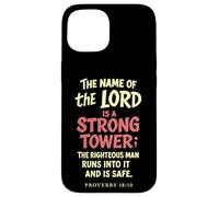 The Name Of The Lord Is A Strong Tower Proverbs 18 10 Case for iPhone 15