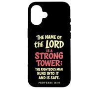 The Name Of The Lord Is A Strong Tower Proverbs 18 10 Case for iPhone 16