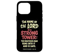 The Name Of The Lord Is A Strong Tower Proverbs 18 10 Case for iPhone 16 Pro Max