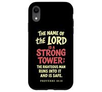 The Name Of The Lord Is A Strong Tower Proverbs 18 10 Case for iPhone XR