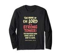 The Name of The Lord is A Strong Tower Proverbs 18 10 Long Sleeve T-Shirt