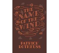 The Name of the Wind: 10th Anniversary Hardback Edition (Kingkiller Chronicle) b