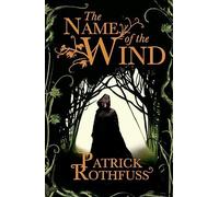 The Name of the Wind - The Legendary Must-Read Fantasy Masterpiece - Gollancz