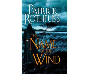 The Name of the Wind: The Kingkiller Chronicle: Day One by Patrick Rothfuss (Eng