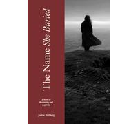 The Name She Buried: A Novel of Reckoning and Captivity (The Kept)