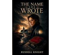 The Name She Wrote: A Christian Cold Case Suspense Novel: 4 (A Gabriel Foster Cold Case Files Novel)