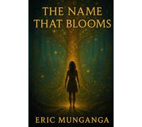 THE NAME THAT BLOOMS: (The Marceline War - Book Three) (The Marceline Cycle)