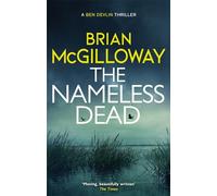 The Nameless Dead: a stunning and gripping Irish crime novel (Ben Devlin)