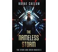 The Nameless Storm: 5 (The Stars and Green Magics)