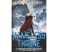 The Nameless Throne (The Inkweaver Archive)