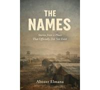 The Names: An Archive of the Unrecorded