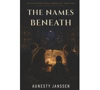 The Names Beneath (The Blackthorn House Chronicles)