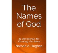 The Names of God: 22 Devotionals for Knowing Him More