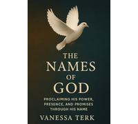 The Names of God: A Prayer Declaration Devotional: Proclaiming His Power, Presence, and Promises through His Name (Declared in His Name Series)