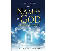 The Names of God: And What They Mean