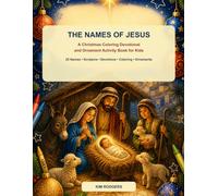 The Names of Jesus: A Christmas Coloring Devotional and Ornament Activity Book for Kids