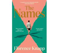 The Names: 'The best debut novel in years' Sunday Times by Florence Knapp (Engli