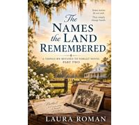 The Names the Land Remembered (The Refused to Forget Series)